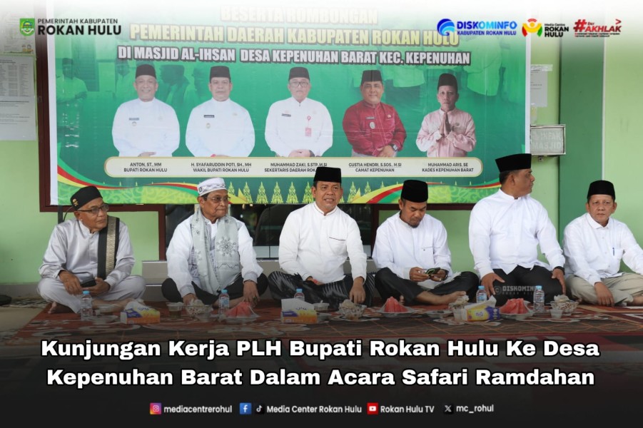 Safari Ramadhan Ke-6 Pemkab Rohul, Wabup Syafaruddin Poti Ajak Perkuat Silaturahmi
