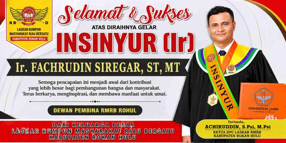 Ketua Laskar RMRB Rohul Apresiasi Fachruddin Siregar Raih Gelar Insinyur di Universitas Jambi