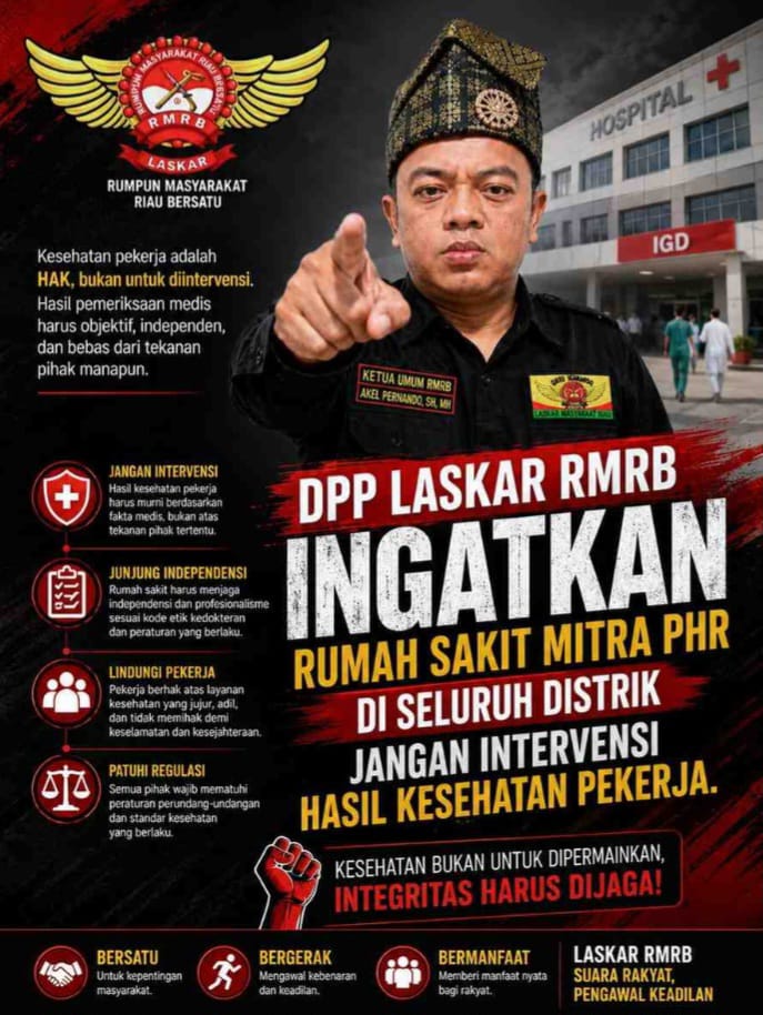 DPP Laskar RMRB Ingatkan Rumah Sakit Mitra PHR di Seluruh Distrik Jangan Intervensi Hasil MCU Pekerja