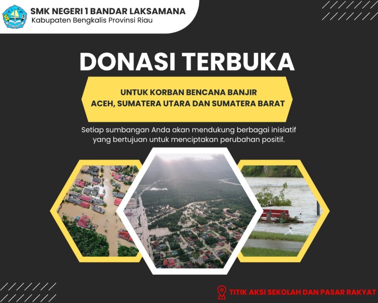 Sebagai Bentuk Solidaritas, SMKN 1 Bandar Laksamana Galang Dana Bantu Korban Bencana Alam