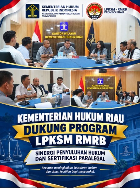 Kolaborasi Kanwil Kemenkum Riau-LPKSM RMRB, Dukung Sertifikasi Paralegal