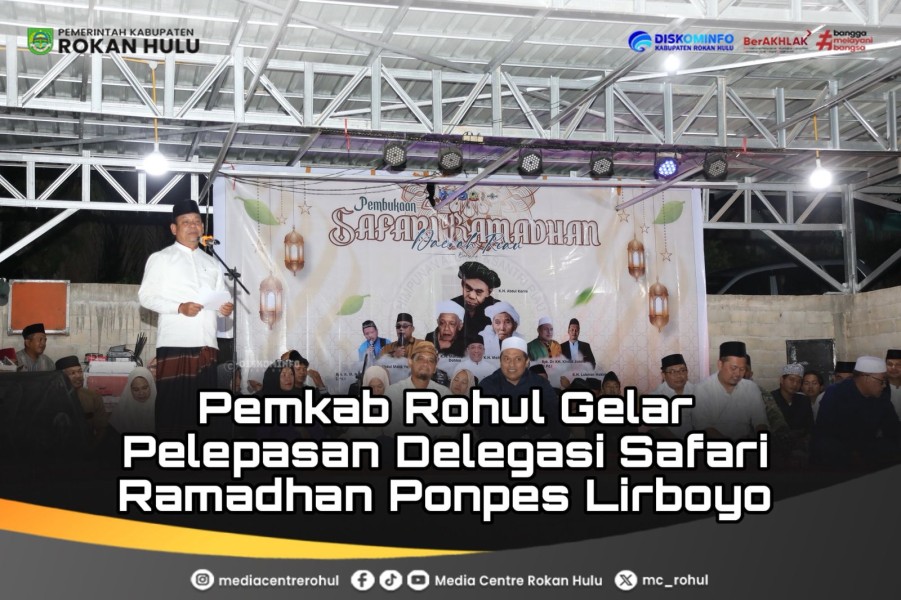 Pemkab Rohul Gelar Pelepasan Delegasi Safari Ramadan Ponpes Lirboyo
